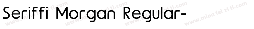 Seriffi Morgan Regular字体转换